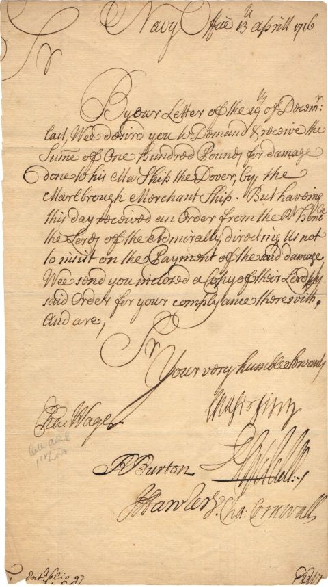 (Admiral Sir Charles, 1666-1743, knighted for his defeat of the Spanish fleet near Carthagena in 1708), Charles SERGISON (Clerk of the Acts, 1690-1719), Richard BURTON (Controller of Victualling Accounts, 1714-1717), Dennis LYDDELL (Controller of Treasurer's Accounts, 1691-1717), J. FAWLER (Extra Commissioner), and Charles CORNWALL (Controller of Storekeepers' Accounts, 1714-1716), — Sophie Dupré Autographs